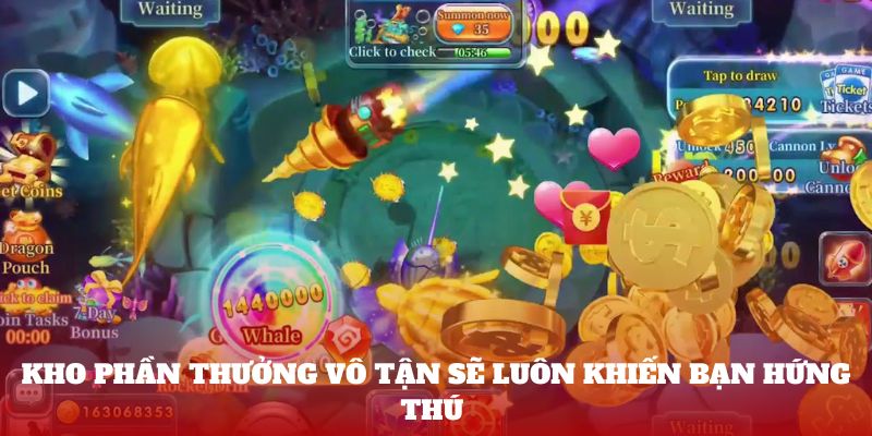 Kho phần thưởng vô tận của game bắn cá vàng