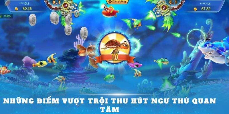 Những điểm vượt trội của game bắn cá h5 đổi thưởng thu hút ngư thủ quan tâm