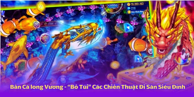 bắn cá long vương