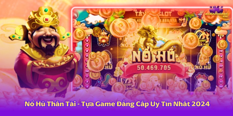 Nổ Hũ Thần Tài