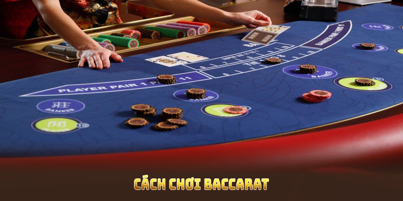 Cách Chơi Baccarat